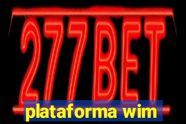 plataforma wim